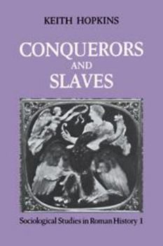 Hardcover Conquerors and Slaves (Sociological Studies in Roman History, Vol. 1) Book