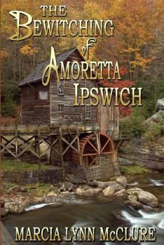 Paperback The Bewitching of Amoretta Ipswich Book