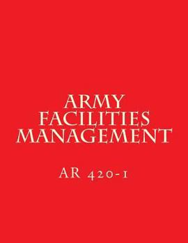 Paperback Army Facilities Management: AR 420-1 Book