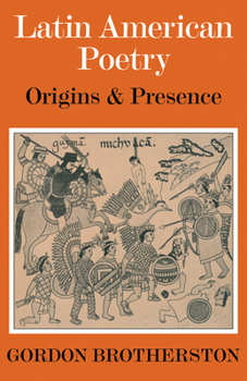 Paperback Latin American Poetry: Origins and Presence Book