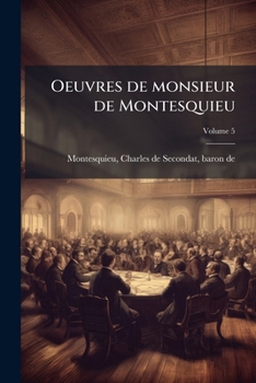 Paperback Oeuvres de monsieur de Montesquieu; Volume 5 [French] Book