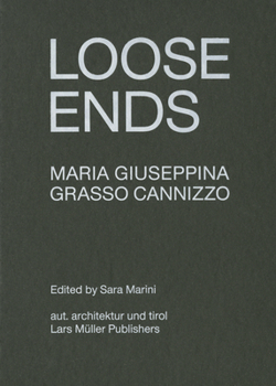 Hardcover Maria Giuseppina Grasso Cannizzo: Loose Ends Book