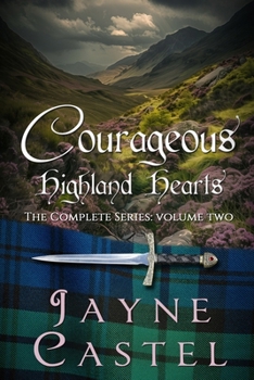 Courageous Highland Hearts: The Complete Series (Volume Two)