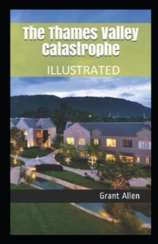Paperback The Thames Valley Catastrophe Illustrated Book