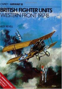 Paperback British Fighter Units: Western Front 1917-18 Book