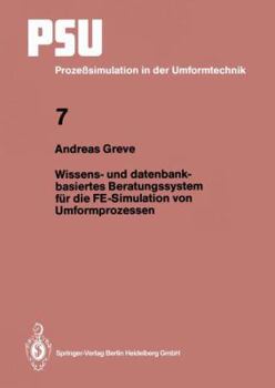 Paperback Wissens- Und Datenbankbasiertes Beratungssystem Für Die Fe-Simulation Von Umformprozessen [German] Book