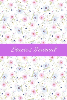 Stacie's Journal: Cute Personalized Name Notebook for Girls & Women - Blank Lined Gift Journal/Diary for Writing & Note Taking