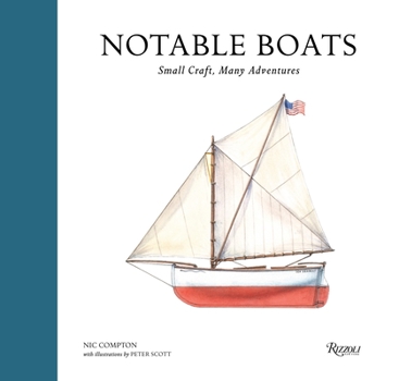 Hardcover Notable Boats: Small Craft, Many Adventures Book