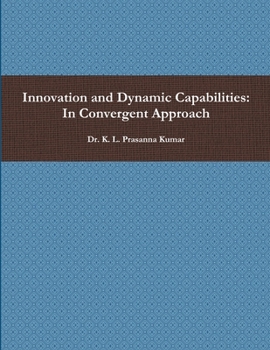 Paperback Innovation and Dynamic Capabilities: In Convergent Approach Book