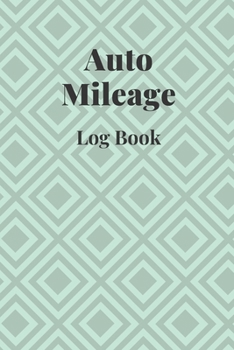 Auto Mileage Log Book: Daily Tracking Your Simple Mileage Log Book Odometer for Business or Individual Journal Notebook : Color Theme (Vol.2)