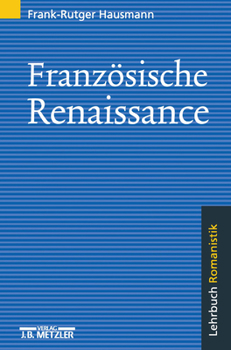 Paperback Französische Renaissance: Lehrbuch Romanistik [German] Book