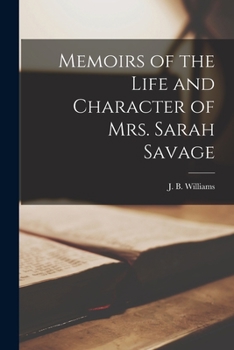 Paperback Memoirs of the Life and Character of Mrs. Sarah Savage Book