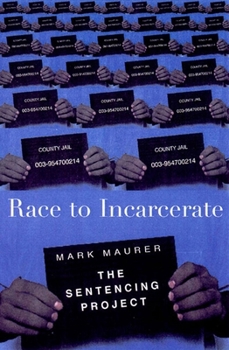 Hardcover Race to Incarcerate: The Sentencing Project Book