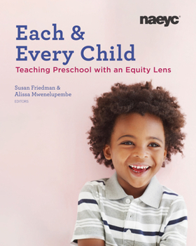 Paperback Each and Every Child: Using an Equity Lens When Teaching in Preschool Book