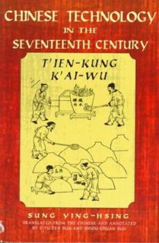 Paperback Chinese Technology in the Seventeenth Century: T'Ien-Kung K'Ai-Wu Book