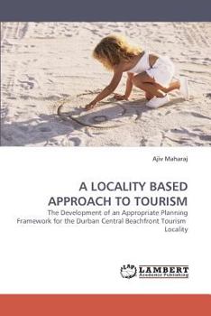 Paperback A Locality Based Approach to Tourism Book