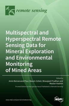 Hardcover Multispectral and Hyperspectral Remote Sensing Data for Mineral Exploration and Environmental Monitoring of Mined Areas Book