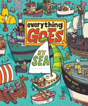 Everything Goes: By Sea - Book  of the Everything Goes Big Books