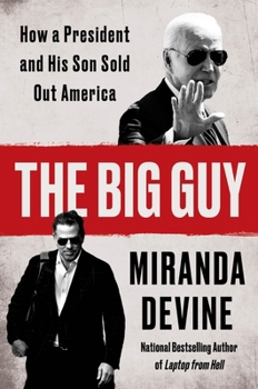 Hardcover The Big Guy: How a President and His Son Sold Out America Book