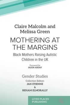 Paperback Mothering at the Margins: Black Mothers Raising Autistic Children in the UK Book