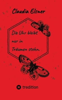 Hardcover Die Uhr bleibt nur in Träumen stehen. [German] Book