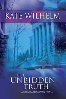 The Unbidden Truth - Book #8 of the Barbara Holloway