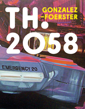 Paperback Th 2058: Dominique Gonzalez-Foerster Book