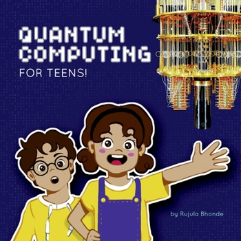 Paperback Quantum Computing for Teens! Book