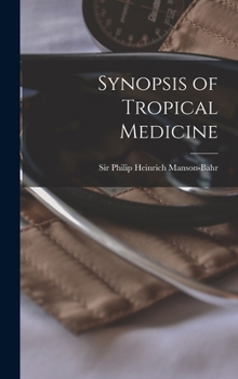 Hardcover Synopsis of Tropical Medicine Book