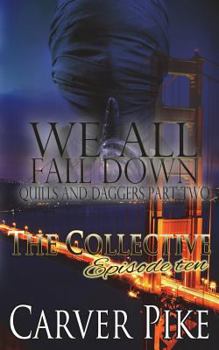 Paperback We All Fall Down - Quills and Daggers Part Two: The Collective - Season 1, Episode 10 Book
