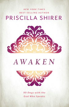 Hardcover Awaken: 90 Days with the God Who Speaks Book