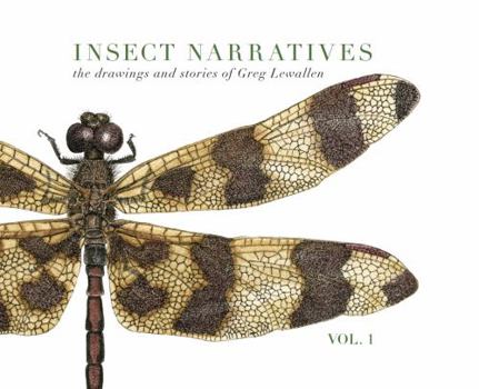 Insect Narratives: The Drawings and Stories of Greg Lewallen, Vol. 1