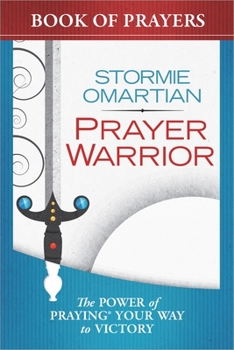 Paperback Prayer Warrior Book of Prayers: The Power of Praying Your Way to Victory Book
