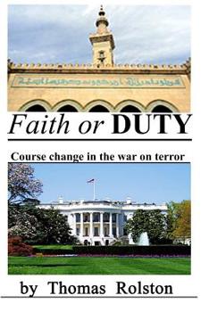 Paperback FAITH or DUTY: Course change in the war on terror. Book