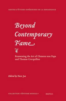 Paperback Beyond Contemporary Fame. Reassessing the Art of Clemens Non Papa and Thomas Crecquillon [French] Book