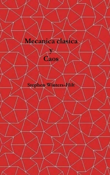 Mecánica clásica y caos: Libro 1 de Física a partir de la máxima emanación de información (Spanish Edition)