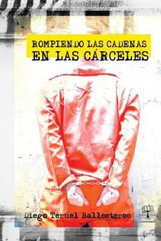 Paperback Rompiendo las cadenas en las cárceles (Spanish Edition) [Spanish] Book