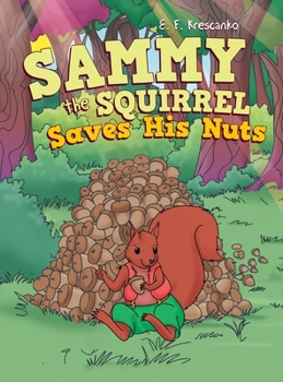 Hardcover Sammy the Squirrel Saves His Nuts Book