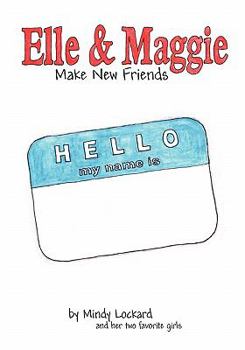 Paperback Elle & Maggie Make New Friends Book
