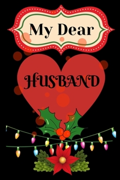 My dear Husband: best Husband gift, best husband Christmas gift,wife gift husband line journal notebook