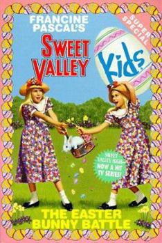 The Easter Bunny Battle (Sweet Valley Kids Super Special #2) - Book #2 of the Sweet Valley Kids Super Specials