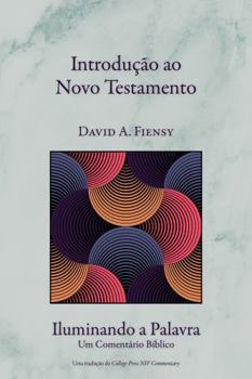 Introdução ao Novo Testamento (Iluminando a Palavra) (Portuguese Edition)