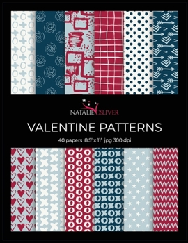 Paperback Valentine Patterns: Scrapbooking, Design and Craft Paper, 40 sheets, 12 designs, size 8.5 "x 11", from Natalie Osliver Book