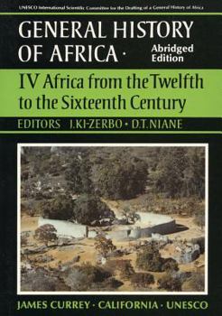 Paperback General History of Africa volume 4: Africa from the 12th to the 16th Century (Unesco General History of Africa (abridged)) Book