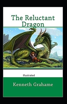 The Reluctant Dragon Illustrated