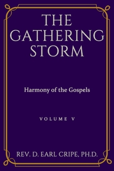 Paperback The Gathering Storm - Harmony of the Gospels, Part 5 Book