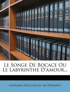 Paperback Le Songe de Bocace Ou Le Labyrinthe D'Amour... [French] Book