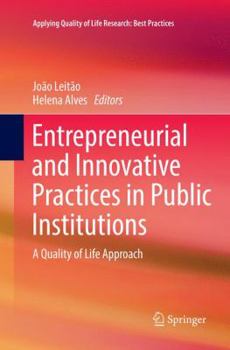 Paperback Entrepreneurial and Innovative Practices in Public Institutions: A Quality of Life Approach Book