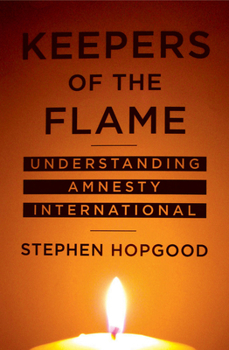 Hardcover Keepers of the Flame: Understanding Amnesty International Book