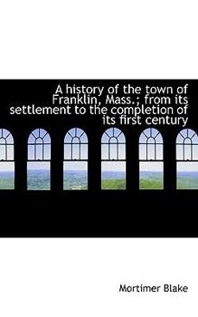 Paperback A History of the Town of Franklin, Mass. Book